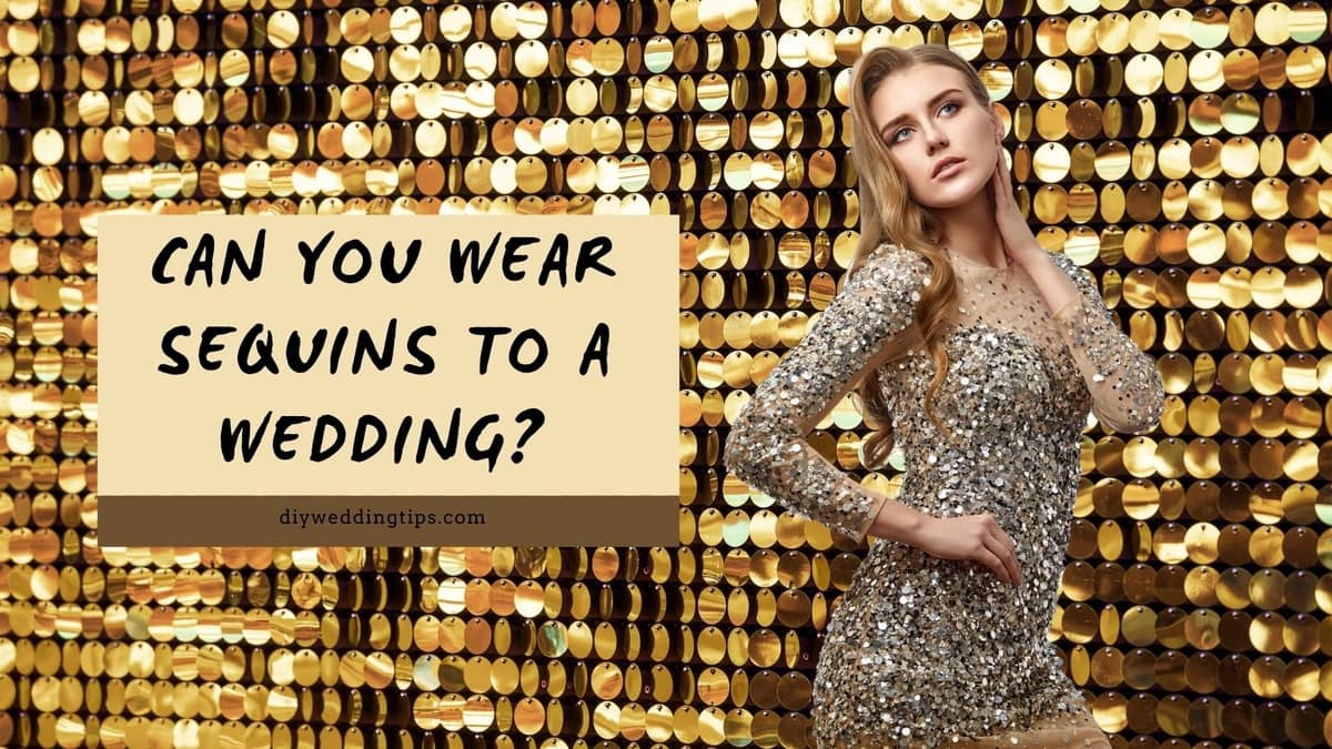 Can You Wear Sequins To A Wedding